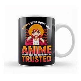 Baskı Dükkanı Funny People Who Don't Like Anime Are Not Real Kupa Bardak