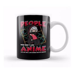 Baskı Dükkanı Funny People Who Don't Like Anime Are Not Real Kupa Bardak