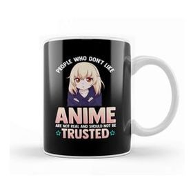 Baskı Dükkanı Funny People Who Don't Like Anime Are Not Real Kupa Bardak
