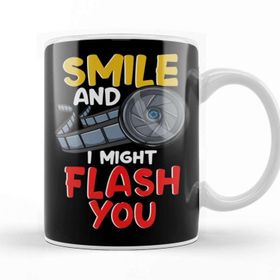 Baskı Dükkanı Funny Photography Smile And I Might Flash You Kupa Bardak