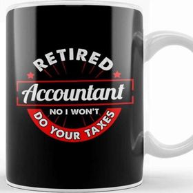 Baskı Dükkanı Funny Retired Accountant No I Won T Do Your Taxes Kupa Bardak
