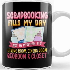 Baskı Dükkanı Funny Scrapbooking Fills My Days My House & Life Kupa
