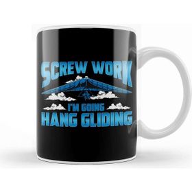 Baskı Dükkanı Funny Screw Work I'm Going Hang Gliding Hangliding Kupa
