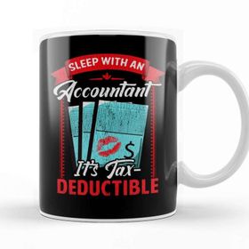Baskı Dükkanı Funny Sleep With An Accountant Its Tax Deductible Kupa