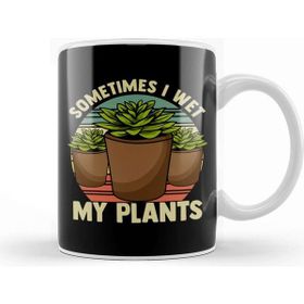Baskı Dükkanı Funny Sometimes I Wet My Plants Gardening Pun Kupa