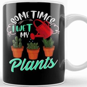 Baskı Dükkanı Funny Sometimes I Wet My Plants Gardening Pun Kupa