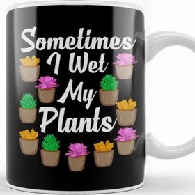 Baskı Dükkanı Funny Sometimes I Wet My Plants Gardening Pun Kupa