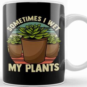 Baskı Dükkanı Funny Sometimes I Wet My Plants Gardening Pun Kupa
