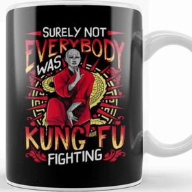 Baskı Dükkanı Funny Surely Not Everybody Was Kung Fu Kungfu Pun Kupa