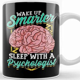 Baskı Dükkanı Funny Wake Up Smarter Sleep With A Psychologist Kupa