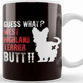 Baskı Dükkanı Funny West Highland Terrier Butt Westie Dog Breed Dogs Owner Kupa