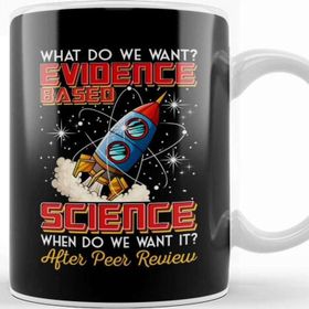 Baskı Dükkanı Funny What Do We Want Evidence Based Science Pun Kupa