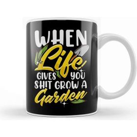 Baskı Dükkanı Funny When Life Gives You Shit Grow A Garden Pun Kupa