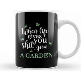 Baskı Dükkanı Funny When Life Gives You Shit Grow A Garden Pun Kupa