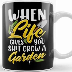 Baskı Dükkanı Funny When Life Gives You Shit Grow A Garden Pun Kupa