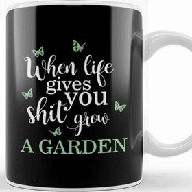 Baskı Dükkanı Funny When Life Gives You Shit Grow A Garden Pun Kupa