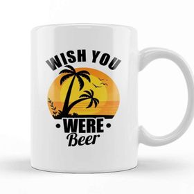 Baskı Dükkanı Funny Wish You Were Beer Drinking Pun &amp; Joke Kupa
