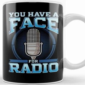 Baskı Dükkanı Funny You Have A Face For Radio Broadcaster Pun Kupa