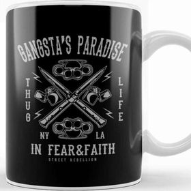 Baskı Dükkanı Gangsta Paradise Thug Life In Fear And Faith Kupa
