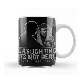 Baskı Dükkanı Gaslighting is Not Real Kupa