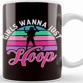 Baskı Dükkanı Girls Wanna Just Hooper Hooping Fitness Sports Kupa Bardak
