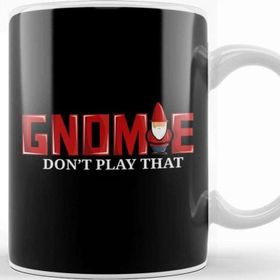 Baskı Dükkanı Gnomie Don T Play That Funny Gnome Collectors Pun Kupa Bardak