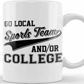 Baskı Dükkanı Go Local Sports Team And Or College Cute & Funny Kupa Bardak