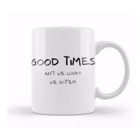 Baskı Dükkanı Good Times Good Days Kupa