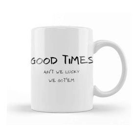 Baskı Dükkanı Good Times Good Days Kupa