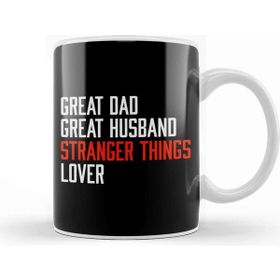 Baskı Dükkanı Great Dad Great Husband Stranger Things Lover Kupa