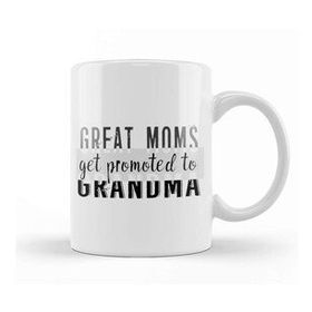 Baskı Dükkanı Great Moms Get Promoted To Grandma Kupa