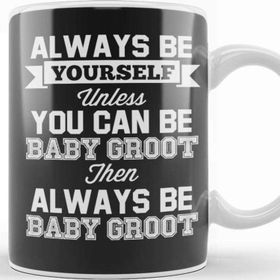 Baskı Dükkanı Guardians of the Galaxy Always Be Baby Groot Kupa