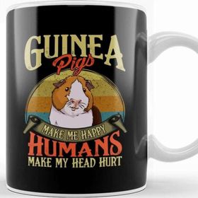 Baskı Dükkanı Guinea Pigs Make Me Happy Humans Make My Head Hurt Kupa