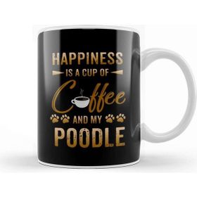 Baskı Dükkanı Happiness Is A Cup Of Coffee And My Poodle Kupa