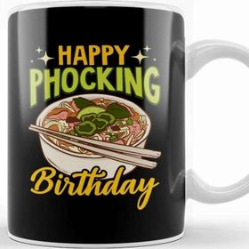 Baskı Dükkanı Happy Phocking Birthday Funny Pho Birthday Pun Kupa