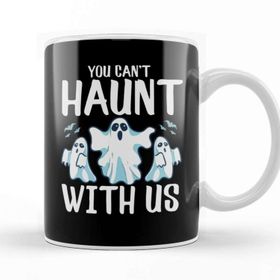 Baskı Dükkanı Haunted Mansion You Can't Haunt With Us Funny Ghosts Halloween Pun Kupa