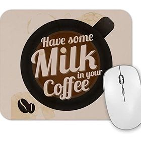 Baskı Dükkanı Have Some Milk On Your Coffee Mouse Pad