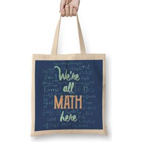 Baskı Dükkanı Hepimiz Matematikteyiz Matematik Formül Bez Kadın Günlük Çanta