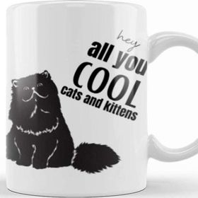Baskı Dükkanı Hey All You Cool Cats And Kittens Kupa