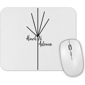 Baskı Dükkanı Hineh Ni Adonai Mouse Pad