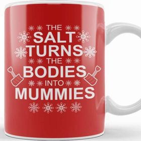 Baskı Dükkanı Home Alone The Salt Turns The Bodies Into Mummies Kupa