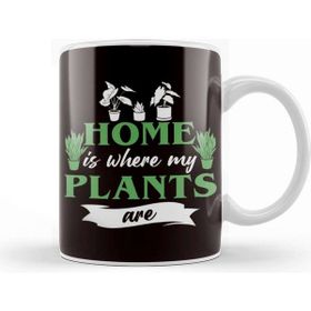 Baskı Dükkanı Home Is Where My Plants Are Planting Gardening Gardener Lawn Kupa