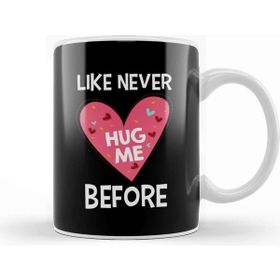 Baskı Dükkanı Hug Me Like Never Before Valentine S Day 2020 Kupa
