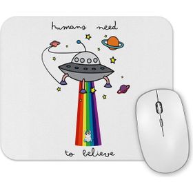 Baskı Dükkanı Humans Need To Belive Mouse Pad