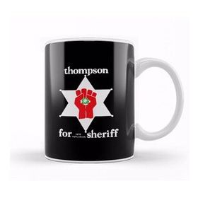 Baskı Dükkanı Hunter S Thompson For Sheriff Kupa