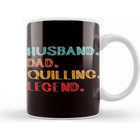 Baskı Dükkanı Husband Dad Quilling Legend Paper Filigree Hobby Craftsman Kupa