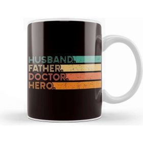 Baskı Dükkanı Husband Father Doctor Hero Dad Daddy Papa Poppa Medicine Kupa