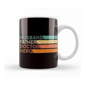 Baskı Dükkanı Husband Father Doctor Hero Dad Daddy Papa Poppa Medicine Kupa