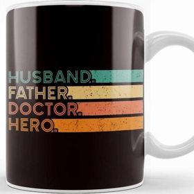 Baskı Dükkanı Husband Father Doctor Hero Dad Daddy Papa Poppa Medicine Kupa