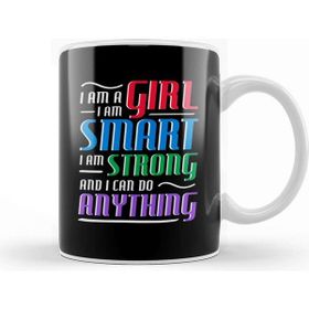 Baskı Dükkanı I Am A Girl I Am Strong Smart And Can Do Anything Kupa